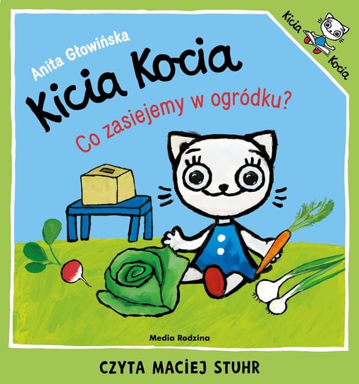 Kicia Kocia. Co zasiejemy w ogródku? - audiobook Głowińska Anita