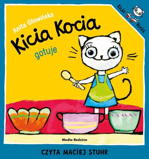 Kicia Kocia gotuje Głowińska Anita