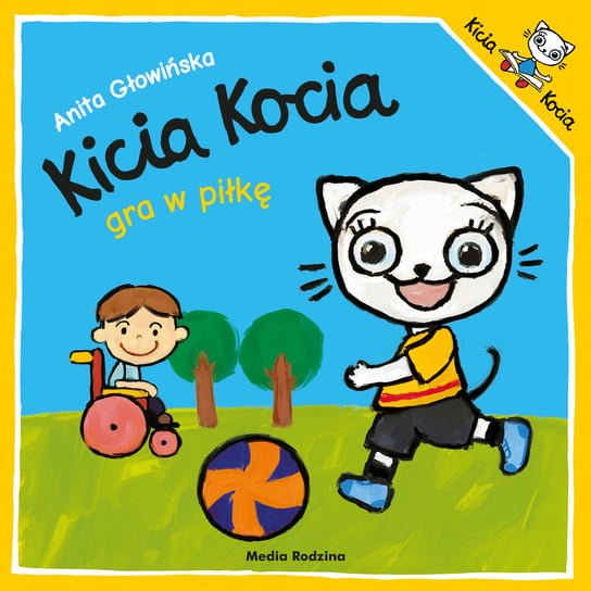 Kicia Kocia gra w piłkę Głowińska Anita