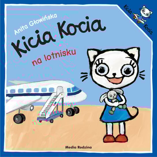 Kicia Kocia na lotnisku Głowińska Anita