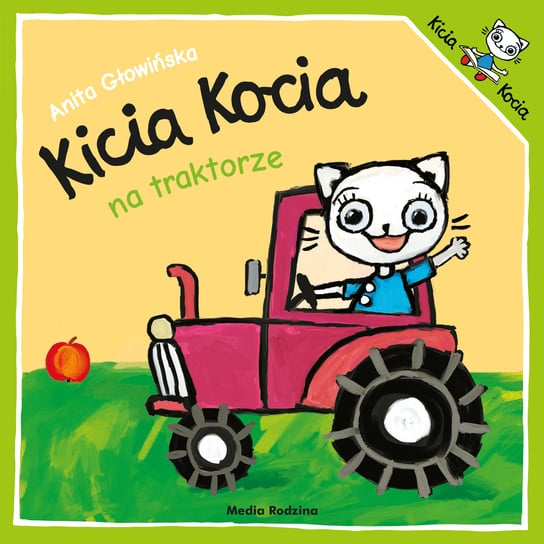 Kicia Kocia na traktorze Głowińska Anita