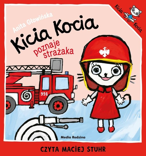 Kicia Kocia poznaje strażaka Głowińska Anita