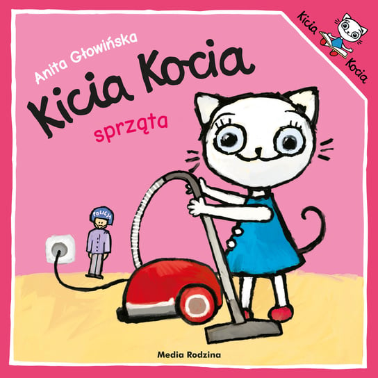Kicia Kocia sprząta Głowińska Anita