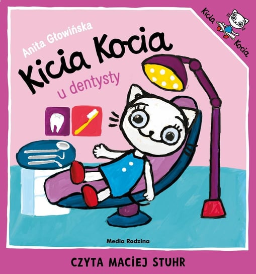 Kicia Kocia u dentysty Głowińska Anita