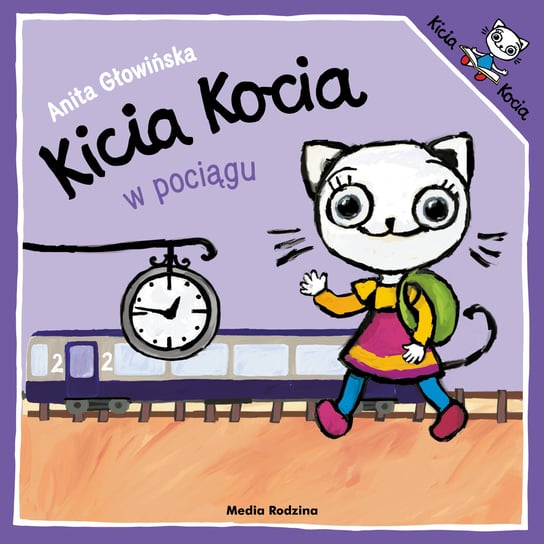 Kicia Kocia w pociągu Głowińska Anita