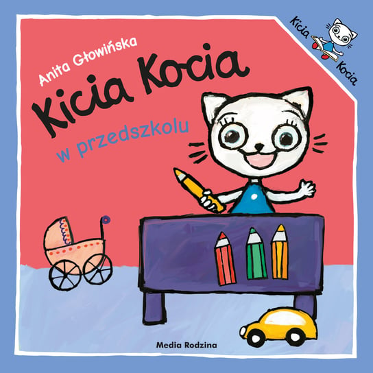 Kicia Kocia w przedszkolu Głowińska Anita