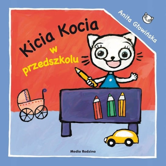 Kicia Kocia w przedszkolu Głowińska Anita