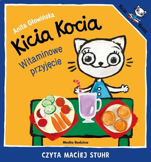 Kicia Kocia. Witaminowe przyjęcie Głowińska Anita