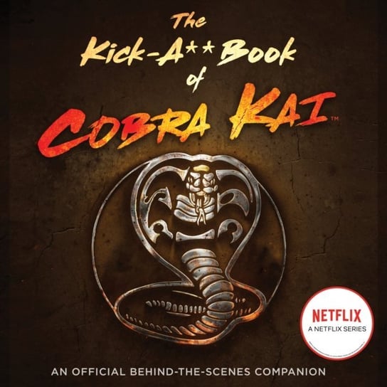 Kick-A** Book of Cobra Kai Rachel Bertsche