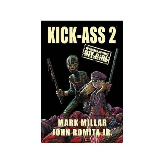 Kick-Ass. Tom 2 Millar Mark, Romita John Jr