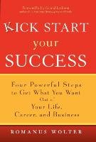 Kick Start Your Success Wolter Romanus