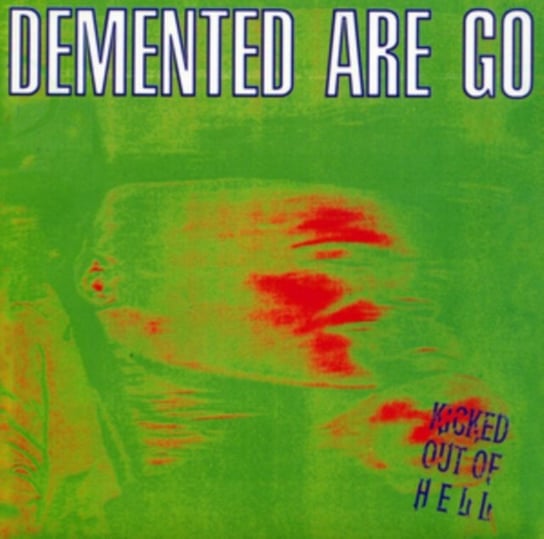 Kicked Out Of Hell Demented Are Go