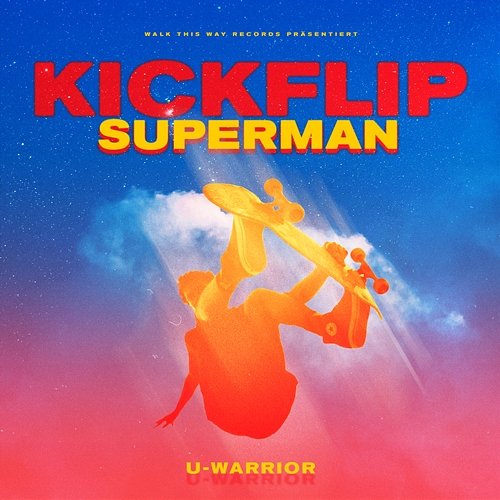 Kickflip Superman U-WARRIOR