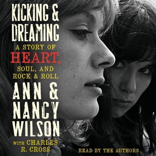 Kicking & Dreaming Wilson Nancy, Wilson Ann