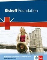 Kickoff. Ausgabe für Nordrhein-Westfalen. Foundation - Schülerbuch Klett Ernst /Schulbuch, Klett