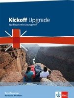 Kickoff Upgrade. Workbook mit Lösungsheft. Nordrhein-Westfalen Klett Ernst /Schulbuch, Klett