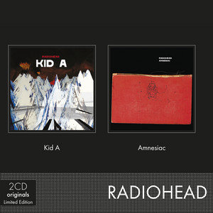 Kid A / Amnesiac Radiohead