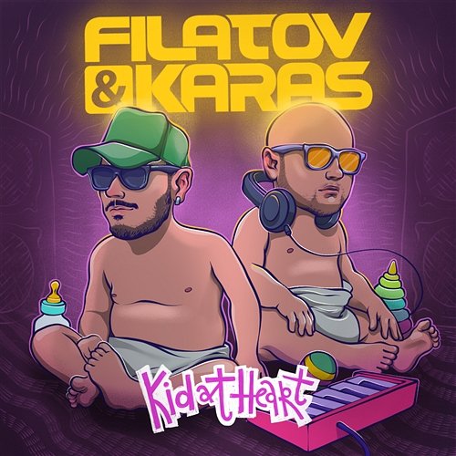 Kid At Heart Filatov & Karas
