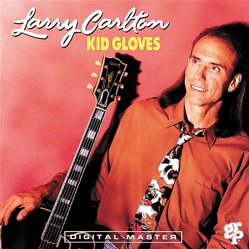 Kid Gloves Larry Carlton