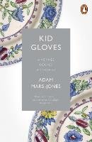 Kid Gloves Mars-Jones Adam
