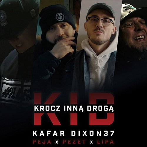KID - Krocz inną drogą Kafar Dix37 feat. Peja, Pezet, Tomasz Lipa Lipnicki