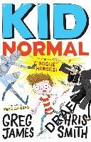 Kid Normal 02 and the Rogue Heroes Greg James, Smith Chris
