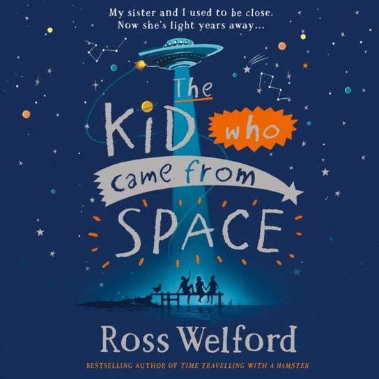 Kid Who Came From Space Welford Ross