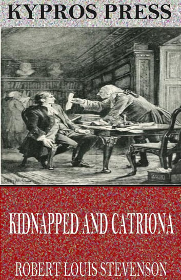 Kidnapped and Catriona Stevenson Robert Louis
