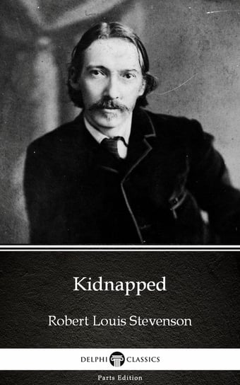Kidnapped by Robert Louis Stevenson (Illustrated) Stevenson Robert Louis