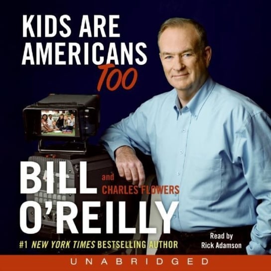 Kids Are Americans Too O'Reilly Bill