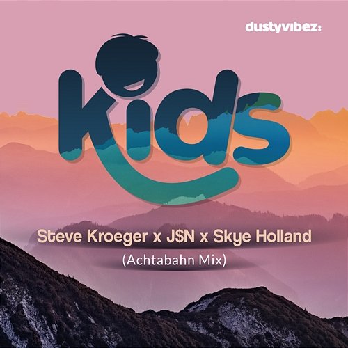 Kids J$N, Steve Kroeger, Skye Holland