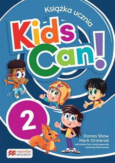 Kids Can! 2. Książka ucznia Opracowanie zbiorowe