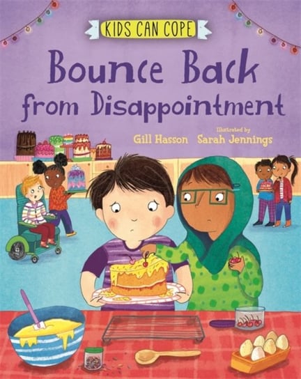Kids Can Cope: Bounce Back from Disappointment Hasson Gill