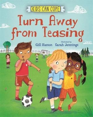 Kids Can Cope: Turn Away from Teasing Hasson Gill