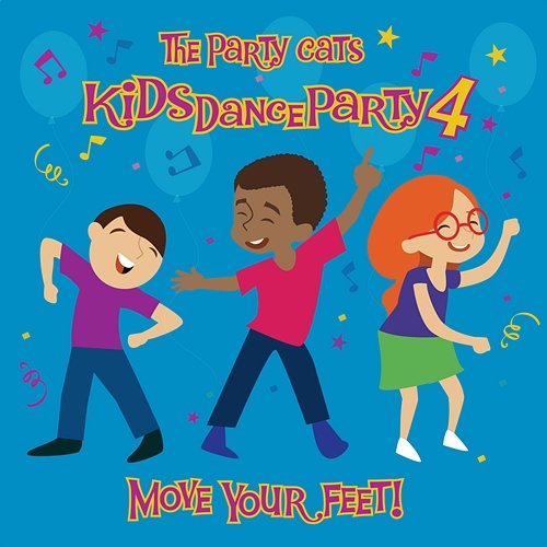 Kids Dance Party 4: Move Your Feet! The Party Cats