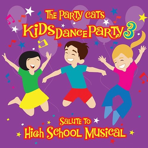 Kids Dance Party: A Salute To High School Musical The Party Cats
