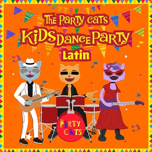 Kids Dance Party: Latin The Party Cats