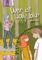 KidS Klassenlektüre: Wer ist Lolly_blu? Lesestufe 1 Weber Annette