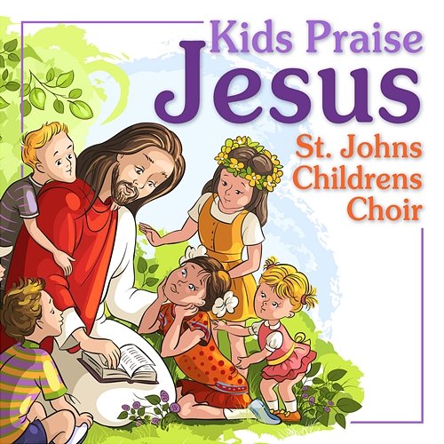 Kids Praise Jesus St. John's Children's Choir