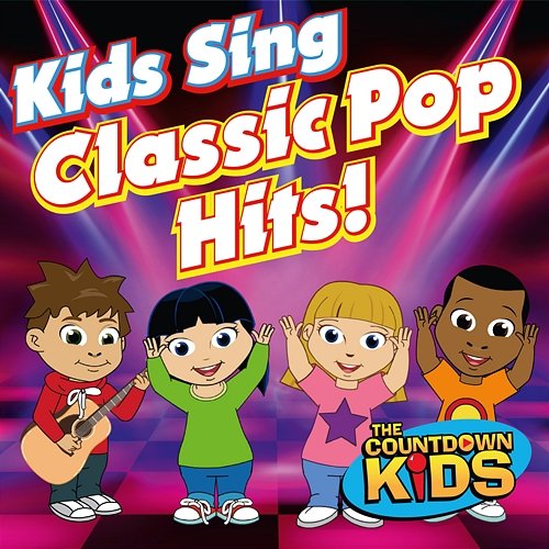 Kids Sing Classic Pop Hits! The Countdown Kids