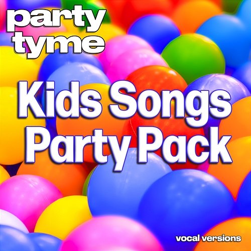 Kids Songs Party Pack - Party Tyme Party Tyme