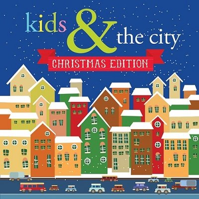 Kids & The City (Christmas Edition) Various Artists