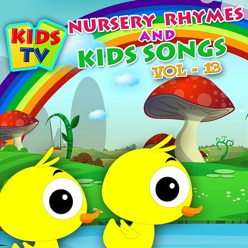 Kids TV Nursery Rhymes and Kids Songs Vol. 13 Kids TV