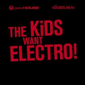 Kids Want Electro Various Artists