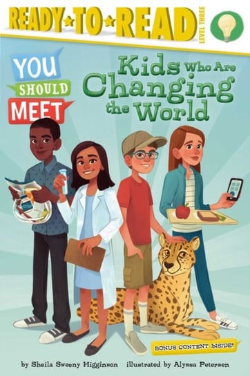 Kids Who Are Changing the World Sheila Sweeny Higginson