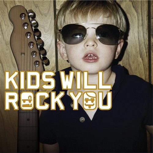 kids will rock you Rock Kids