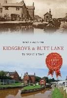 Kidsgrove & Butt Lane Through Time Lancaster Tony