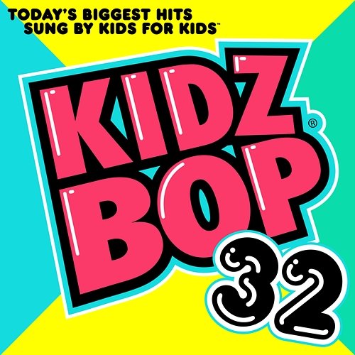 KIDZ BOP 32 Kidz Bop Kids