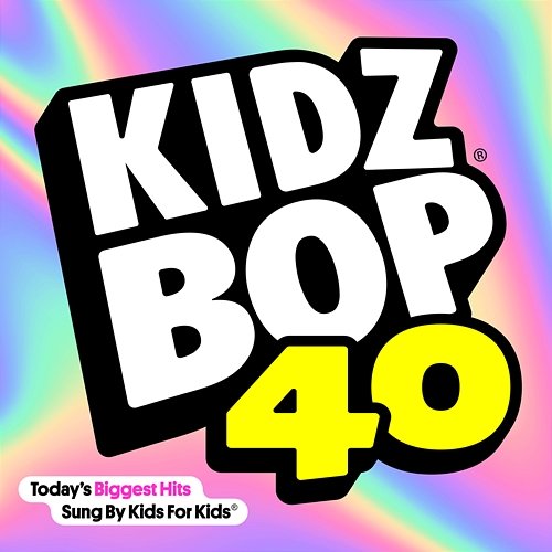 KIDZ BOP 40 Kidz Bop Kids