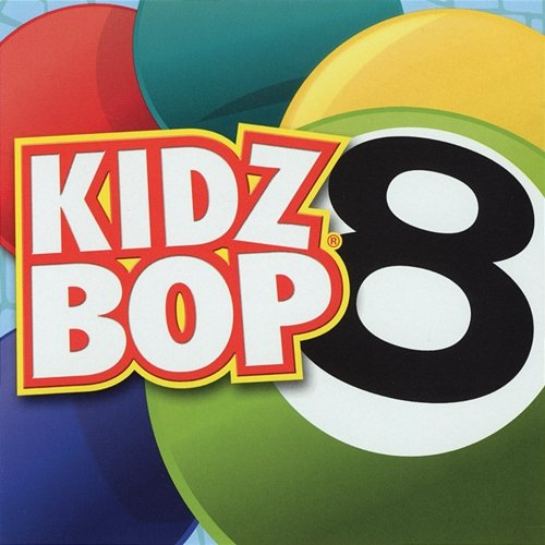 Kidz Bop 8 Kidz Bop Kids